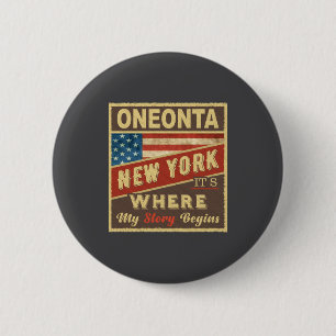 Oneonta Ny Its Where My Story Begins _1  6 Cm Round Badge