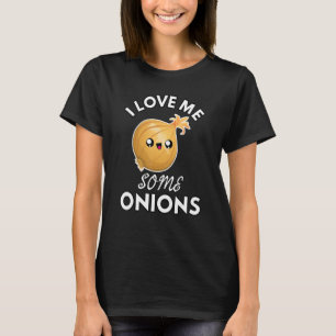 Onion I Love Me Some Onions Funny Cute Chef Cook T-Shirt