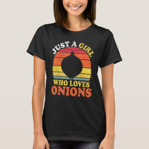 Onion Vintage Just A Girl Who Loves Onions T-Shirt