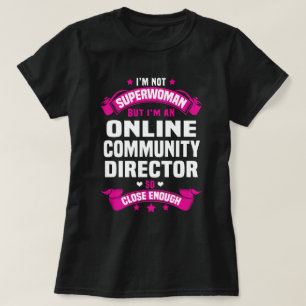 Online Community Director T-Shirt