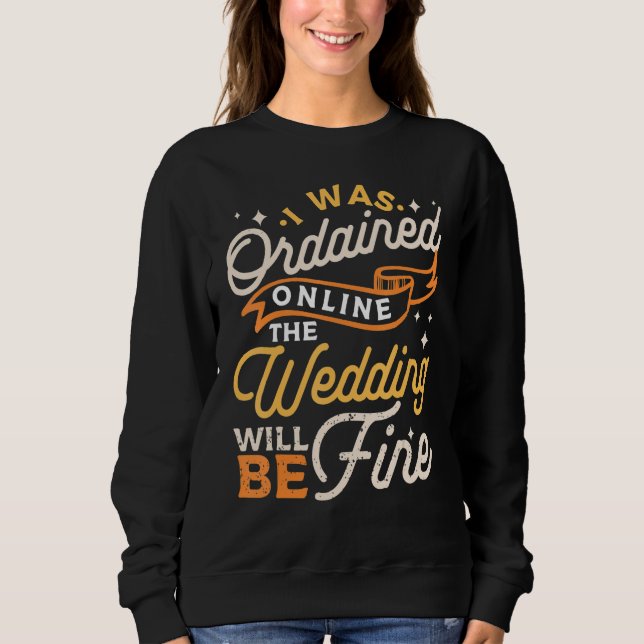 Online Ordained Catholic Priests Wedding Officiant Sweatshirt (Front)