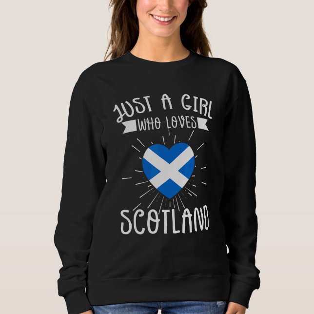 Only A Girl Who Loves Scotland Girl Flag Sweatshirt (Front)