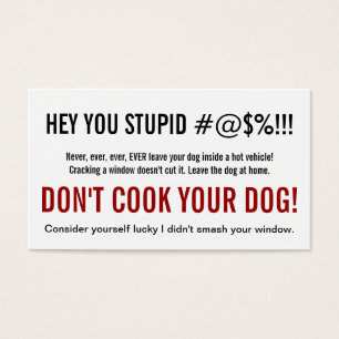 Only a Stupid Person Leaves a Dog in Hot Car