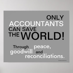 Only Accountants Famous Quote Poster