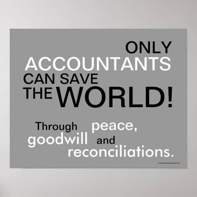 Only Accountants Famous Quote Poster (Front)