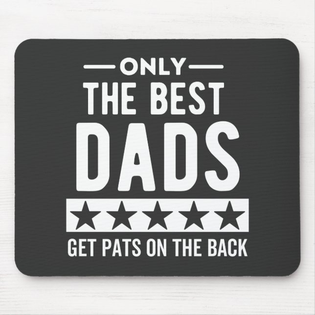 Only awesome Dads get pats on the back Mouse Pad (Front)