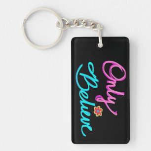 Only Believe Inspirational Quote on Black  Key Ring