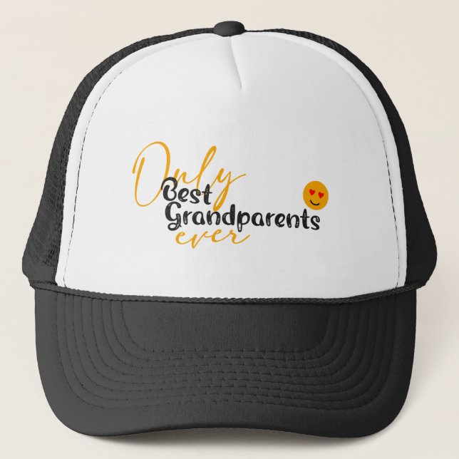 Only Best Grandparents ever Hat (Front)