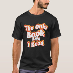 Only Book I Read Bible Study Faith Jesus Christ T-Shirt
