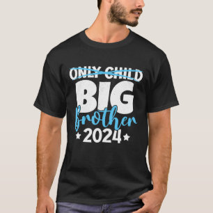 Only Child Big Brother 2024 Boy Promoted To Big T-Shirt