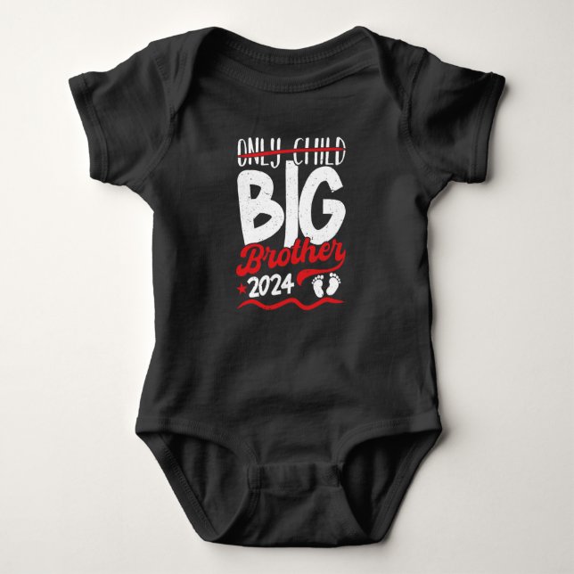 Only Child Big Brother 2024 Promoted To Big Brothe Baby Bodysuit (Front)