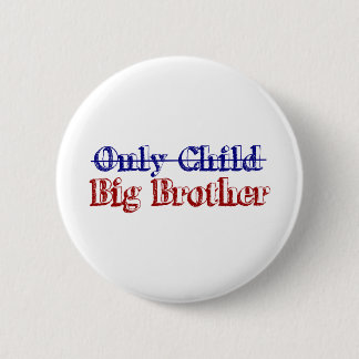 Only Child Big Brother 6 Cm Round Badge