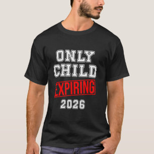 Only Child Big Brother, Big Sister, Only Child Exp T-Shirt