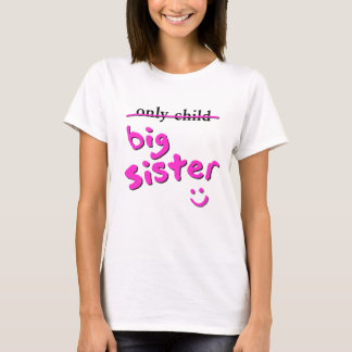 Only Child / Big Sister T-Shirt