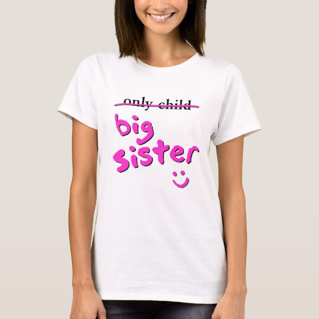Only Child / Big Sister T-Shirt (Front)