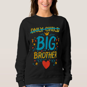 Only Child Crossed Out Big Brother 2024 Sweatshirt