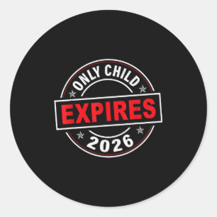Only child expires 2026 pregnancy announcement classic round sticker