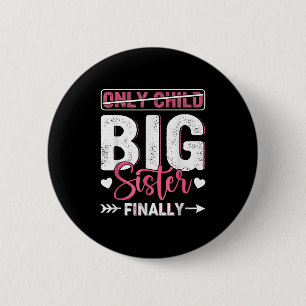 Only Child Expires 2026 Promoted To Big Sister Fin 6 Cm Round Badge