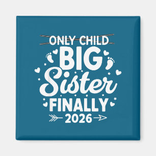 Only child expires 2026 promoted to big sister magnet