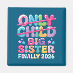 Only child expires 2026 promoted to big sister magnet