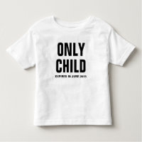 Only Child Expires in June 2015 - Customisable