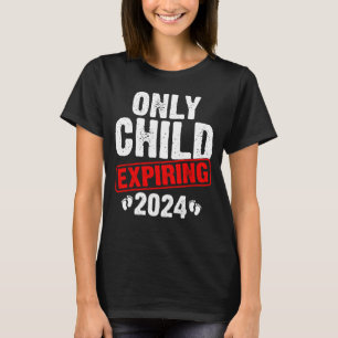 Only Child Expiring 2024 Big Brother Promoted to B T-Shirt