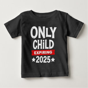 Only Child Expiring 2025 Big Brother Promoted Baby T-Shirt