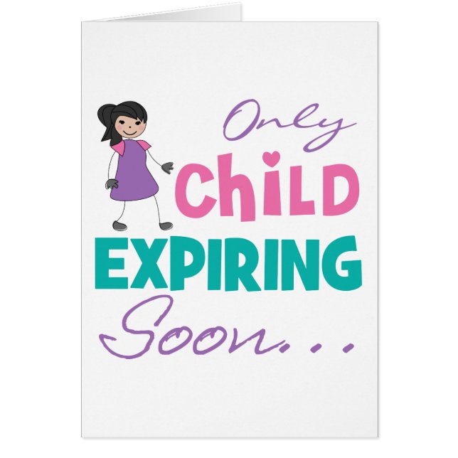 Only Child Expiring Soon (Front)