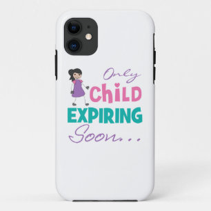 Only Child Expiring Soon iPhone 11 Case