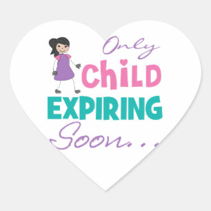 Only Child Expiring Soon Heart Sticker