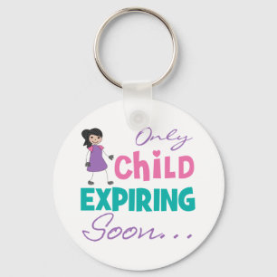 Only Child Expiring Soon Key Ring