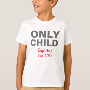 Only Child Expiring T-Shirt