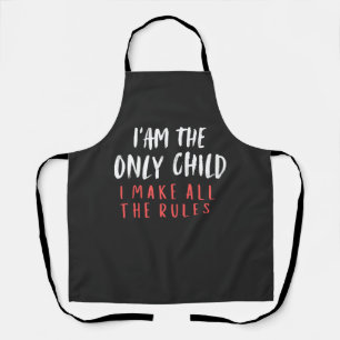Only Child Funny Family Quote Apron