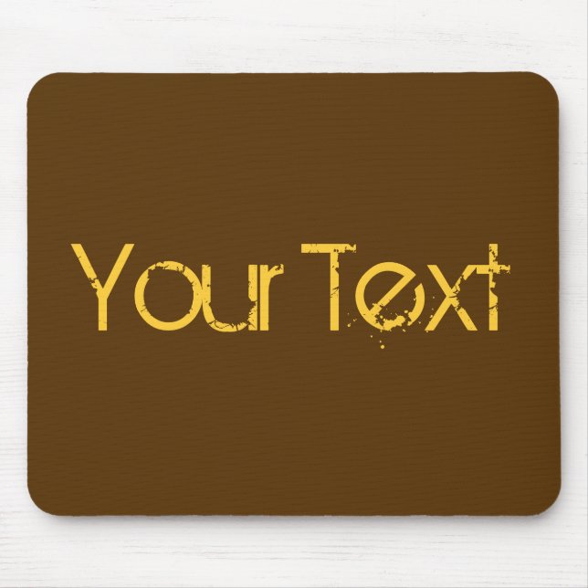 ONLY COLOR / dark brown + your text Mouse Pad (Front)