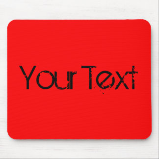 ONLY COLOR / fire red + your text Mouse Pad