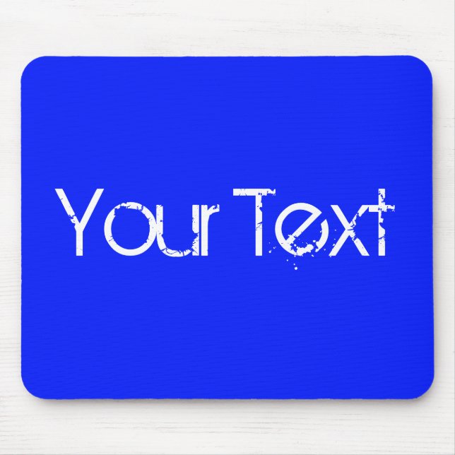 ONLY COLOR / royal blue + your text Mouse Pad (Front)