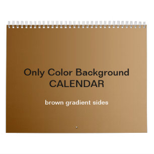 Only Colour Background Calendar - Brown Gradients
