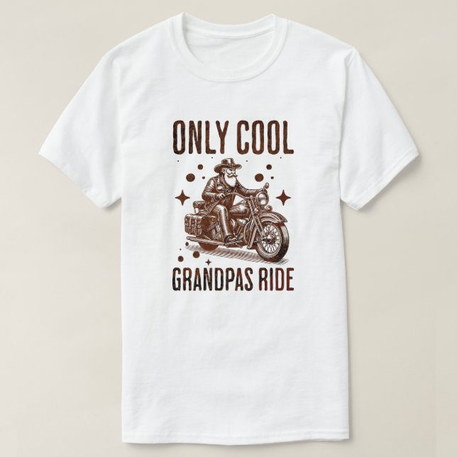 Only Cool Grandpas Ride - Funny Biker Grandpa T-Shirt (Design Front)