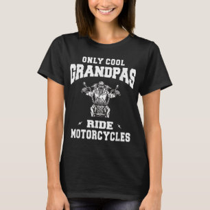 Only Cool Grandpas Ride Motorcycles Bike Cycle Bik T-Shirt
