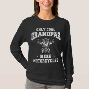 Only Cool Grandpas Ride Motorcycles Bike Cycle Bik T-Shirt