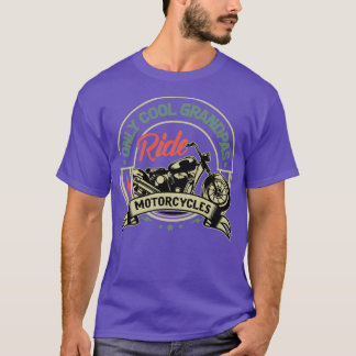 only cool grandpas ride motorcycles Biker GrandpaM T-Shirt