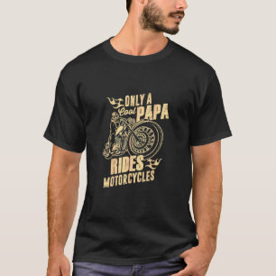 Only Cool Papa Rides Motorcycles Father's Day T-Shirt