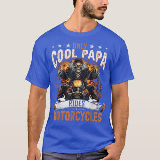 Only Cool Papa Rides Motorcycles Funny Grandfather T-Shirt