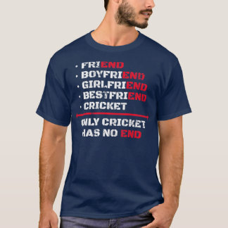 Only Cricket Has No End  T-Shirt