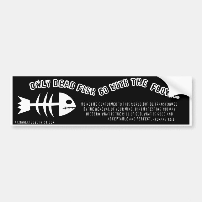 Only Dead Fish Bumpersticker Bumper Sticker (Front)