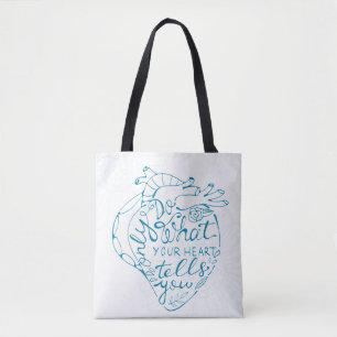 Only Do What Your Heart Tells You 2 Tote Bag