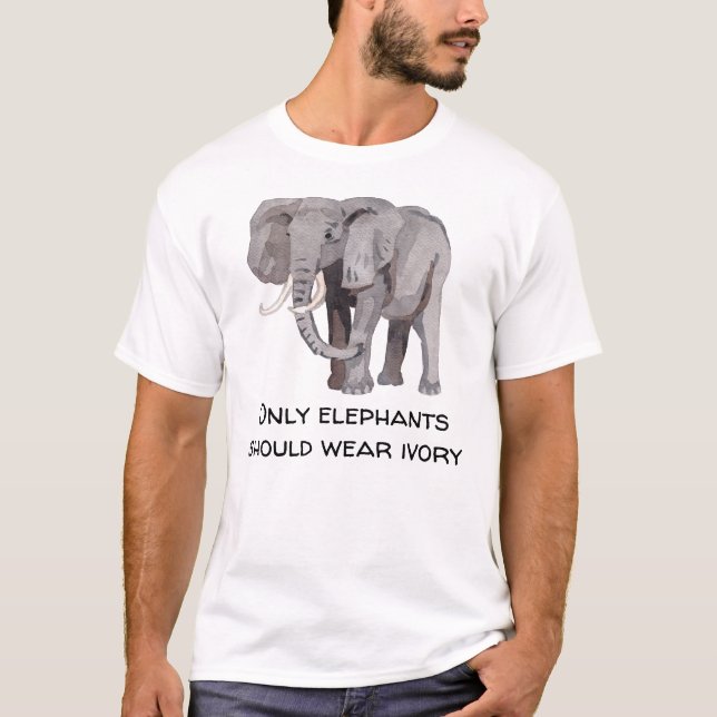 Only Elephants Should Wear Ivory Animal Rights T-Shirt (Front)