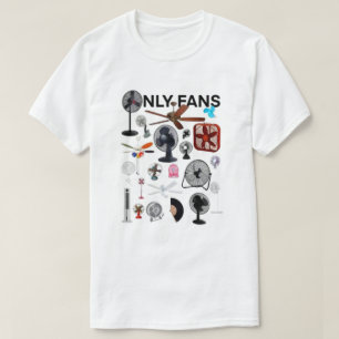 Only Fans Shirt, Only Fans Tee, Only Fans Funny Sh T-Shirt
