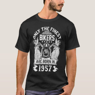Only Finest Bikers Are Born In 1957 66th birthday T-Shirt