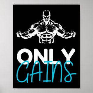 Only Gains Funny Gym Fitness Workout Bodybuilding Poster